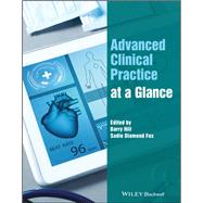 Advanced Clinical Practice at a Glance by Hill, Barry; Fox, Sadie Diamond; Peate, Ian, 9781119833284