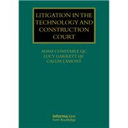 Litigation in the Technology and Construction Court by Constable QC; Adam, 9781138643284