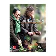 Your Health Today: Choices in a Changing Society, Loose Leaf Edition by Teague, Michael; Mackenzie, Sara; Rosenthal, David, 9781259423284