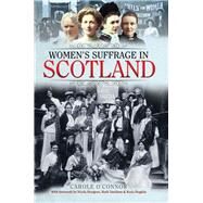 Women's Suffrage in Scotland by O'connor, Carole, 9781526723284