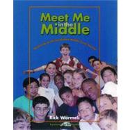 Meet Me in the Middle by Wormeli, Rick, 9781571103284