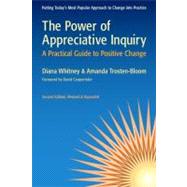 The Power of Appreciative Inquiry by Whitney, Diana; Trosten-Bloom, Amanda, 9781605093284