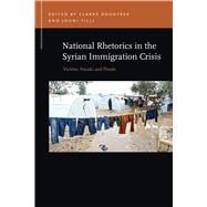 National Rhetorics in the Syrian Immigration Crisis by Rountree, Clarke; Tilli, Jouni, 9781611863284