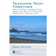 Teaching Tech Together by Wilson, Greg, 9780367353285