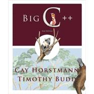 Big C++, 2nd Edition by Cay S. Horstmann (San Jose State Univ.); Timothy A. Budd, 9780470383285