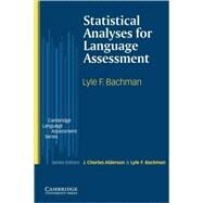 Statistical Analyses for Language Assessment by Lyle F. Bachman, 9780521003285