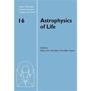 Astrophysics of Life: Proceedings of the Space Telescope Science Institute Symposium, held in Baltimore, Maryland May 6–9, 2002 by Edited by Mario Livio , I. Neill Reid , William B. Sparks, 9780521173285