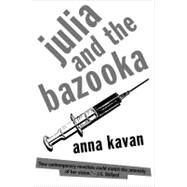 Julia and the Bazooka by Kavan, Anna; Ironside, Virginia, 9780720613285