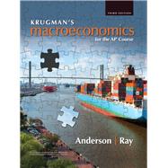 Krugman's Macroeconomics for the AP Course by Ray, Margaret; Anderson, David A., 9781319113285