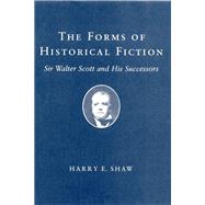 The Forms of Historical Fiction by Harry E. Shaw, 9781501723285