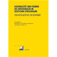 Rationalitt Und Formen Des Irrationalen Im Deutschen Sprachraum by Antunes, Gabriela; Goldblum, Sonia; Pineau, Nomi, 9783034313285