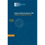 Dispute Settlement Reports 1998 Vol. 3 : Pages 697-1176 by Edited by World Trade Organization, 9780521783286