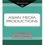 Asian Media Productions by Moeran,Brian, 9781138863286
