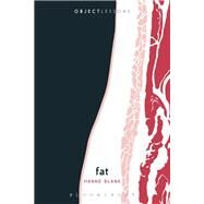 Fat by Blank, Hanne; Schaberg, Christopher; Bogost, Ian, 9781501333286