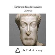 Breviarium Historiae Romanae by Eutropius, 9781503003286