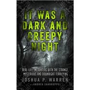 It Was a Dark and Creepy Night by Warren, Joshua P.; Saarkoppel, Andrea (CON); Owens, Steve, 9781601633286