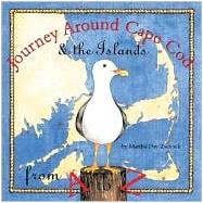 Journey Around Cape Cod and the Islands from A to Z by Zschock, Martha Day, 9781889833286