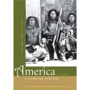 America: A Concise History, Volume One: To 1877 by Henretta, James A.; Edwards, Rebecca; Self, Robert O., 9780312643287