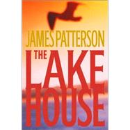 The Lake House by Patterson, James, 9780316603287