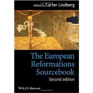 The European Reformations Sourcebook by Lindberg, Carter, 9780470673287