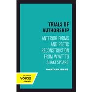 Trials of Authorship by Crewe, Jonathan, 9780520303287