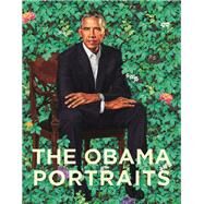 The Obama Portraits by Caragol, Taína; Moss, Dorothy; Powell, Richard J.; Sajet, Kim, 9780691203287