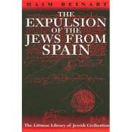 Expulsion of the Jews from Spain by Beinart, Haim; Green, Jeffrey M., 9781904113287