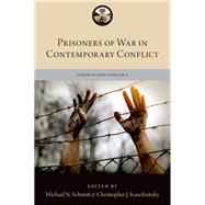 Prisoners of War in Contemporary Conflict by Schmitt, Michael N.; Koschnitzky, Christopher J., 9780197663288