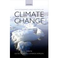 The Economics and Politics of Climate Change by Helm, Dieter; Hepburn, Cameron, 9780199573288