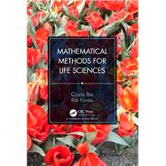 Mathematical Methods for Life Sciences by Cinzia Bisi; Rita Fioresi, 9781003343288