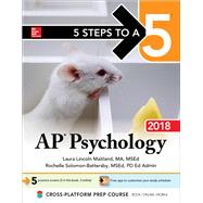 5 Steps to a 5: AP Psychology 2018 Edition by Maitland, Laura Lincoln, 9781259863288