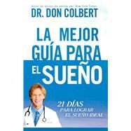 La mejor gua para el sueo / The Ultimate Guide for Sleep by Colbert, Don, Dr., 9781629983288