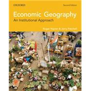 Economic Geography An Institutional Approach by Hayter, Roger; Patchell, Jerry, 9780199013289
