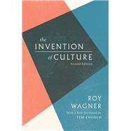 The Invention of Culture by Wagner, Roy; Ingold, Tim, 9780226423289