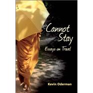 Cannot Stay by Oderman, Kevin, 9780989753289