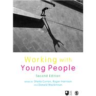 Working With Young People by Curran, Sheila; Harrison, Roger; MacKinnon, Donald, 9781446273289