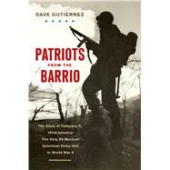 Patriots from the Barrio by Gutierrez, Dave, 9781594163289