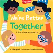 We're Better Together A Book About Community by Spinelli, Eileen; Trukhan, Ekaterina, 9781644723289