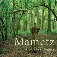 Mametz by Hughes, Aled Rhys, 9781781723289