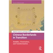 Chinese Borderlands in Transition by Junmin Liu and Fangyi Cheng, 9789048563289