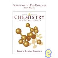 Chemistry: The Central Science : Solutions to Red Exercises : Selected Solutions by Wilson, Roxy, 9780135783290