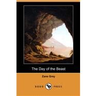 The Day of the Beast by Grey, Zane, 9781406563290