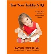 Test Your Toddler's IQ by Federman, Rachel; Crenshaw, Ellen, 9781510723290