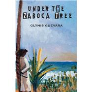Under the Zaboca Tree by Guevara, Glynis, 9781771333290
