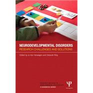 Neurodevelopmental Disorders: Research Challenges and Solutions by Van Herwegen; Jo, 9781848723290