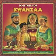Together for Kwanzaa by Ford, Juwanda G.; Hehenberger, Shelly, 9780375803291