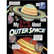 My First Book About Outer Space by Wynne, Patricia J.; Silver, Donald M., 9780486783291