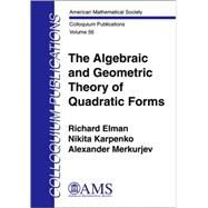 The Algebraic and Geometric Theory of Quadratic Forms by Elman, Richard; Karpenko, Nikita; Merkurjev, Alexander, 9780821843291