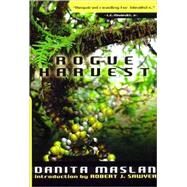 Rogue Harvest by Maslan, Danita, 9780889953291