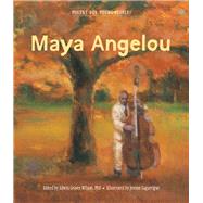 Poetry for Young People: Maya Angelou by Wilson, Edwin Graves; Lagarrigue, Jerome, 9781454903291